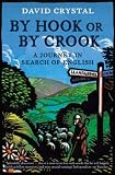 By Hook or by Crook: A Journey in Search of English