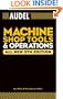 Audel Machine Shop Tools and Operations