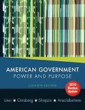 American Government: Power and Purpose (Full Eleventh Edition, 2010 Election Update (with policy chapters))
