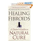 Healing Fibroids: A Doctor's Guide to a Natural Cure by Allan Warshowsky and Elena Oumano