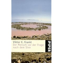 Der Mensch vor der Frage nach dem Sinn. Eine Auswahl aus dem Gesamtwerk. (Taschenbuch)