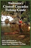 Washington s Central Cascades Fishing Guide