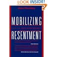 Mobilizing Resentment: CONSERVATIVE RESURGENCE FROM THE JOHN BIRCH SOCIETY TO THE PROMISE KEEPERS by Jean Hardisty
