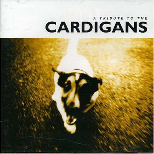 Cardigans - Tribute to the Cardigans - Zortam Music