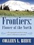 Frontiers: Flower of the North (Inspirational Romance Novella in Large Print)