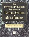The Software Publishers Association Legal Guide to Multimedia