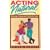 Acting Natural: Monologs, Dialogs, and Playlets for Teens