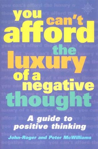 Cover image : You Can't Afford the Luxury of a Negative Thought: A Guide to Positive Thinking