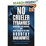 No Crueler Tyrannies : Accusation, False Witness, and Other Terrors of Our Times