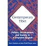 Contemporary Tibet: Politics, Development and Society in a Disputed Region