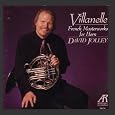 Villanelle: French Masterworks For Horn by David Jolley