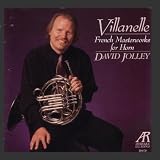 Villanelle: French Masterworks For Horn