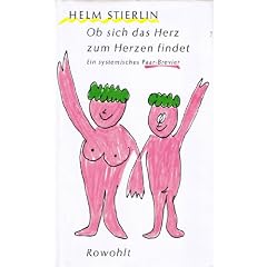 Ob sich das Herz zum Herzen findet. Ein systemisches Paar- Brevier in Versen und Bildern