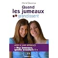 Quand les jumeaux grandissent... : L'aventure continue !