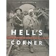 Hell's Corner: An Illustrated History of Canada in the First World War by  J. L. Granatstein 