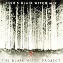 The Blair Witch Project: Josh's Blair Witch Mix [Enhanced CD]