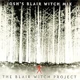 The Blair Witch Project: Joshs Blair Witch Mix [Enhanced CD]