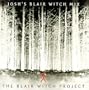 The Blair Witch Project: Josh's Blair Witch Mix [Enhanced CD]