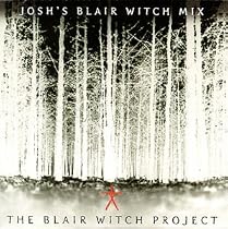 The Blair Witch Project: Josh's Blair Witch Mix [Enhanced CD]