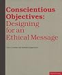 Conscientious Objectives: Designing for an Ethical Message