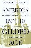 America in the Gilded Age: Third Edition
