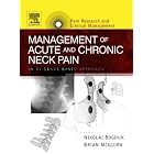 Management of Acute and Chronic Neck Pain: An Evidence-based Approach (Pain Research and... by  Nikolai Bogduk and Brian McGuirk