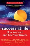 Success at Life: A Zentrepreneurs Guide--How to Catch and Live Your Dream (Success @ Life)
