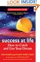 Success at Life: A Zentrepreneur's Guide--How to Catch and Live Your Dream (Success @ Life)