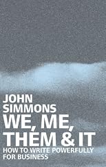 We, Me, Them & It: How to Write Powerfully for Business