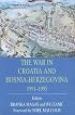 The War in Croatia and Bosnia-Herzegovina, 1991-1995