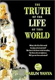 The truth of the life of this world