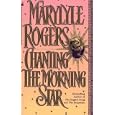 Chanting the Morning Star by Marylyle Rogers