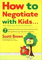 How To Negotiate With Kids Even When You Think You Shouldnt