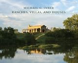 Michael G. Imber Ranches, Villas and Houses