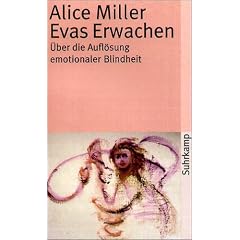 Evas Erwachen. Über die Auflösung emotionaler Blindheit. (Taschenbuch)