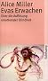 Evas Erwachen: �ber die Aufl�sung emotionaler Blindheit (suhrkamp taschenbuch)
