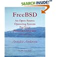 FreeBSD: An Open-Source Operating System for Your Personal... by Annelise Anderson