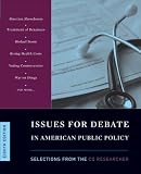 Issues for Debate in American Public Policy: Selections from CQ Researcher, 8th Edition