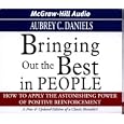 Bringing Out the Best in People: How to Apply the Astonishing Power of Positive Reinforcement by Porter Manuals