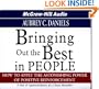 Bringing Out the Best in People: How to Apply the Astonishing Power of Positive Reinforcement