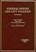 Federal Estate and Gift Taxation (American Casebook Series)