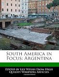 South America in Focus: Argentina