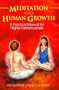 Meditation and Human Growth: A Practical Manual for Higher Consciousness (Llewellyn's New Age Series)