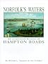 Norfolk's Waters: An Illustrated History of Hampton Roads