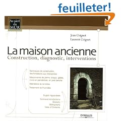 La maison ancienne : Construction, diagnostic, interventions
