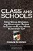 Class and Schools: Using Social, Economic, and Educational Reform to Close the Black-White Achievement Gap