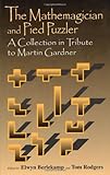 The Mathemagician and Pied Puzzler: A Collection in Tribute to Martin Gardner