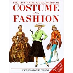 The Illustrated Encyclopedia of Costume and Fashion, 1550-1920