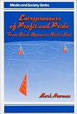 Entrepreneurs of Profit and Pride: From Black Appeal to Radio Soul (Media & Society Series)
