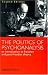 The Politics of Psychoanalysis: An Introduction to Freudian and Post-Freudian Theory